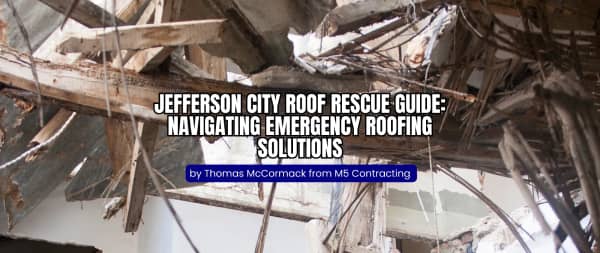 Roof Rescue Jefferson City Guide Navigating Emergency Roofing Solutions When Disaster Strikes